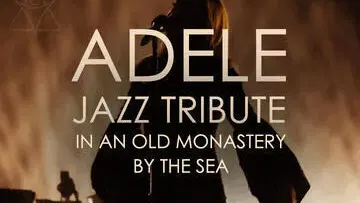Adele Jazz Tribute במנזר עתיק מול הים