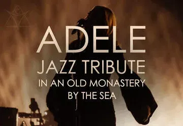 Adele Jazz Tribute במנזר עתיק מול הים