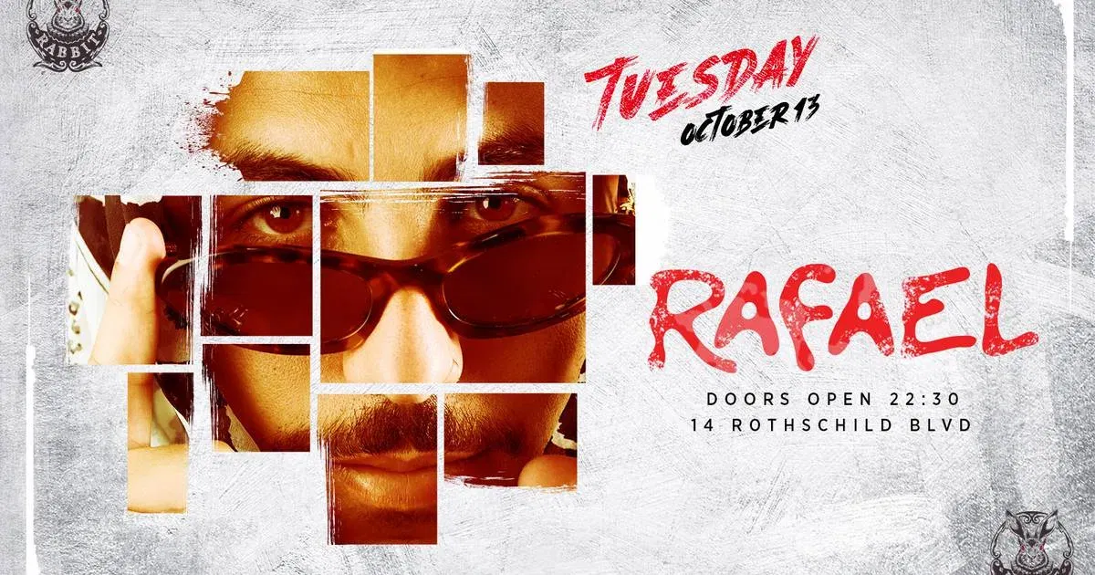 RAFAEL // RABBIT //Tuesday// 13/10