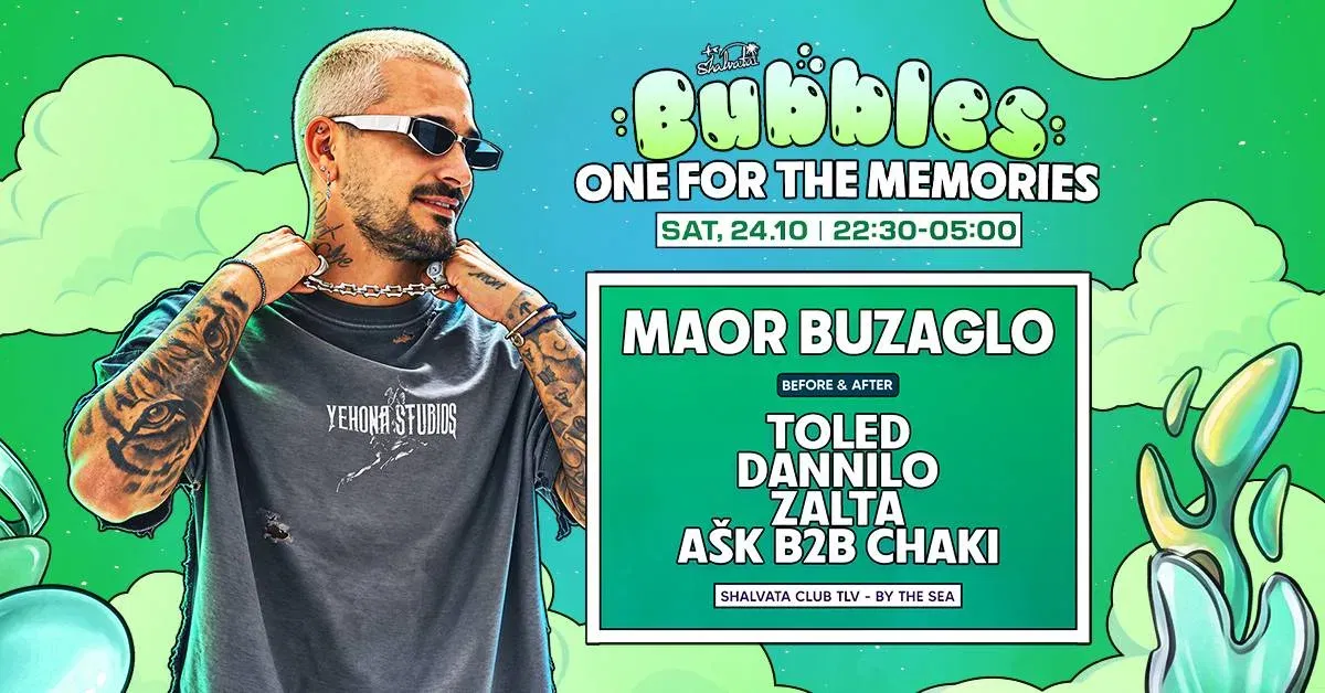 BUBBLES - ONE FOR THE MEMORIES HOSTING MAOR BUZAGLO | 24.10
