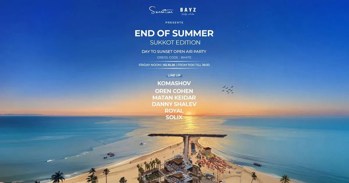 SENSATION X BAYZ PRESENT: END OF SUMMER HILTON BEACH TEL AVIV 2/10 FRIDAY NOON