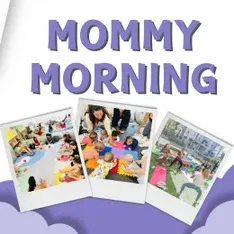 MOMMY MORNING