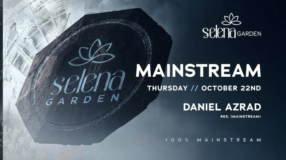 MAINSTREAM // 22.10 // SELENA GARDEN