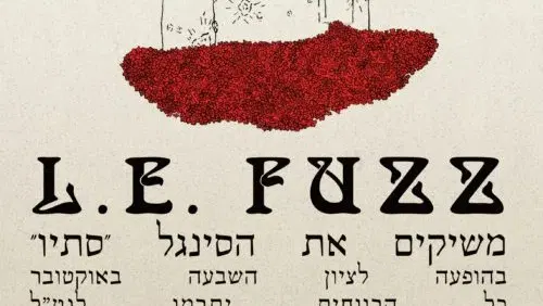 L.E.Fuzz השקת סינגל //סתיו