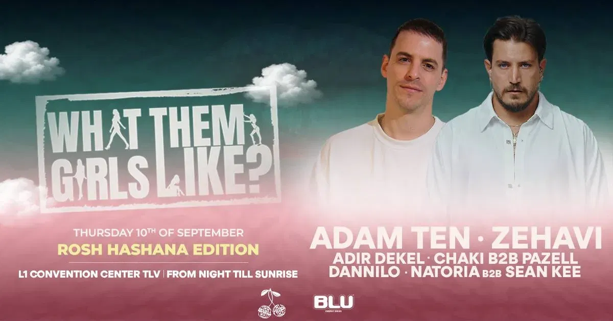 10.9 | WHAT THEM GIRLS LIKE | ROSH HASHANA EDITION