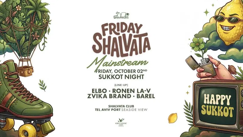 Friday Shalvata MainStream
SUKKOT NIGHT
02.10