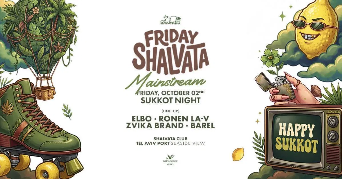 Friday Shalvata MainStream
SUKKOT NIGHT
02.10