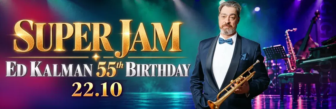 SUPER JAM - Ed Kalman 55 BirthDay