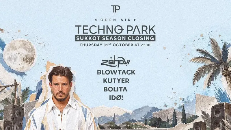 Techno Park ☼ Sukkot Closing Season | Thursday 01.10